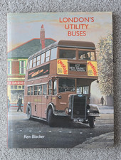 London's Utility Buses by Ken Blacker Hardback London Bus Book