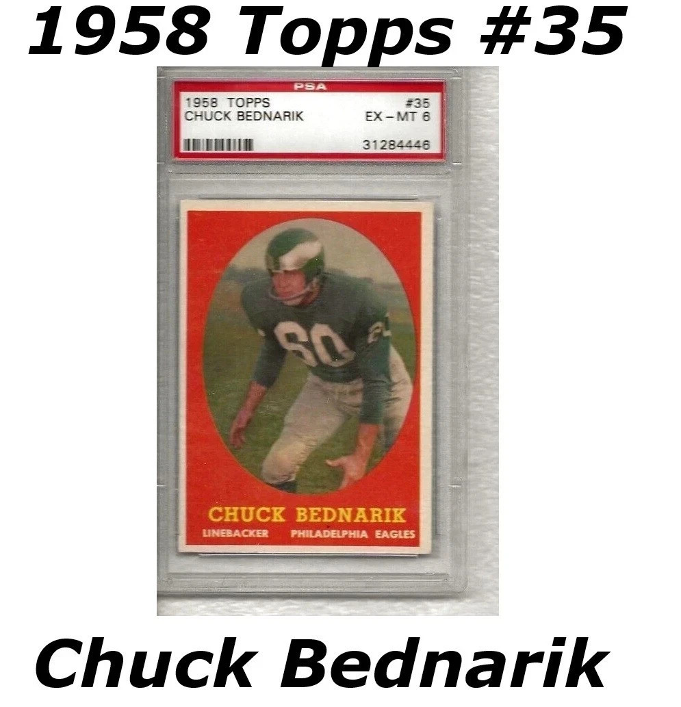 1958 Topps Chuck Bednarik #35 PSA 6 Philadelphia Eagles HOF