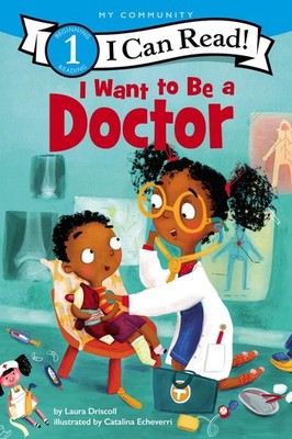I Want to Be a Doctor by Laura Driscoll (English) Paperback Book