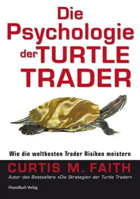 Curtis M. Faith | Die Psychologie der Turtle Trader | Buch | Deutsch (2009)
