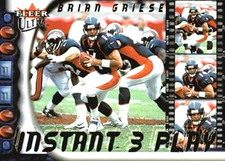 2000 Ultra INSTANT THREE PLAY #9 Brian Griese Denver Broncos
