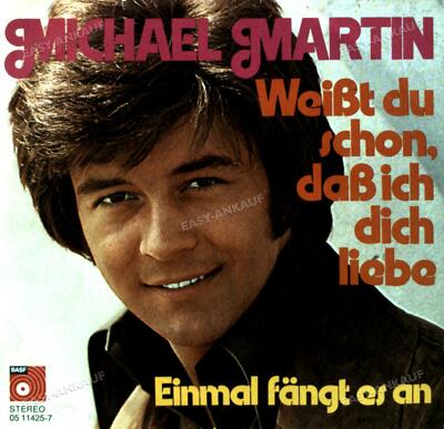 Michael Martin - Weißt Du Schon, Daß Ich Dich Liebe 7in 1972 (VG/VG) .