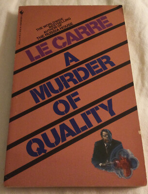 A Murder of Quality: A George Smiley Crime Novel By John Le Carre 1988 Paperback