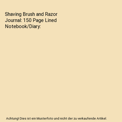 Shaving Brush and Razor Journal: 150 Page Lined Notebook/Diary, CS Creations