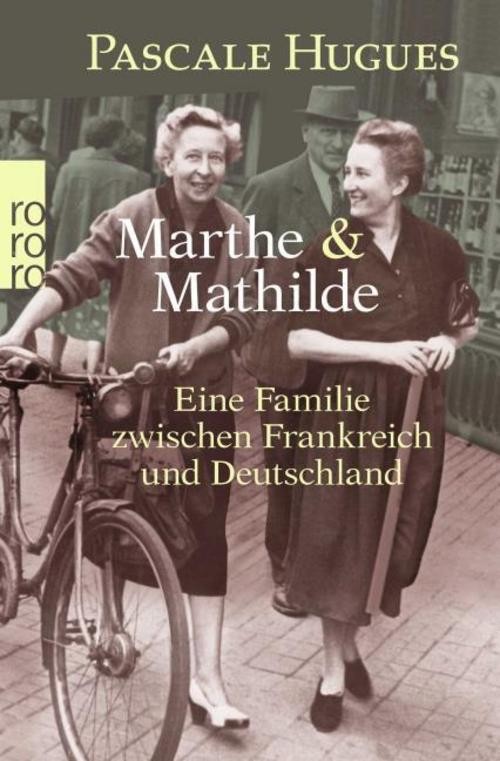 Marthe und Mathilde eine Familie zwischen Frankreich und Deutschland Hugues, Pas - Bild 2