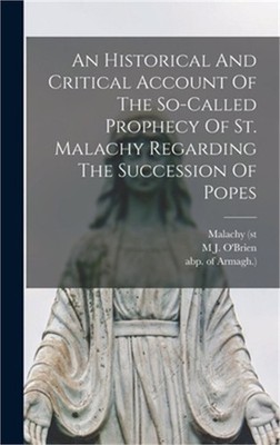 An Historical And Critical Account Of The So-called Prophecy Of St. Malachy Rega