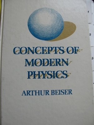 Concepts of Modern Physics, Arthur Beiser