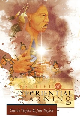 Carrie Taylor (u. a.) | The Gift of Experiential Learning | Taschenbuch (2012)