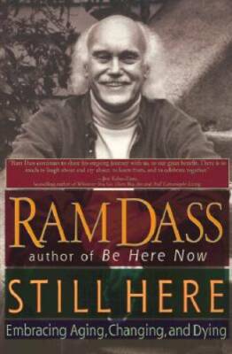 Still Here: Embracing Aging, Changing, and Dying - Paperback - VERY GOOD