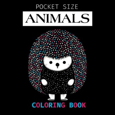 Pocket Size Animals Coloring Book: 30 Designs on a Black Background Mini 6x6 Boo