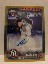 Austin Wells 2024 Topps Chrome Update Gold Refractor Auto /50 Rookie Yankees