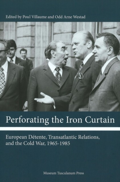 Perforating the Iron Curtain: European Dtente, Transatlantic Relations, and the - Image 4