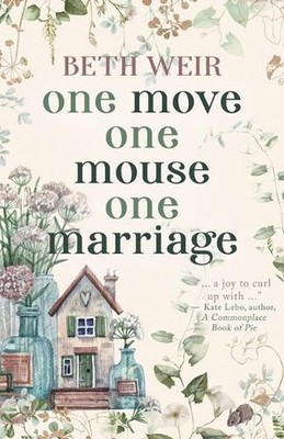 One Move One Mouse One Marriage by Beth Weir Paperback Book