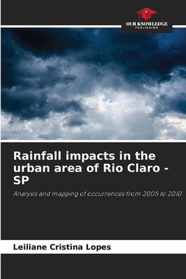 Rainfall impacts in the urban area of Rio Claro - SP by Leiliane Cristina Lopes