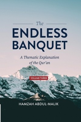 Hamzah Abdul-Malik The Endless Banquet (Volume III) (Taschenbuch)