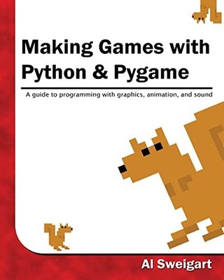 Making Games with Python and Pygame by Al Sweigart (2012, Trade Paperback)