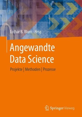 Angewandte Data Science Lothar B. Blum