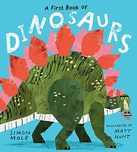 Simon Mole - A First Book of Dinosaurs - Hardback - H245z