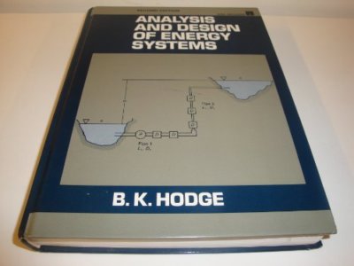 Analysis and Design of Energy Systems :  by BK Hodge