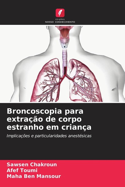 Sawsen Chakroun (U. A.) | Broncoscopia Para ExtraçãO De Corpo Estranho Em...-image