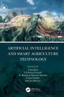 Artificial Intelligence and Smart Agriculture Technology by Utku Kose (English) 