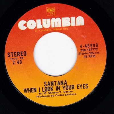 Santana - When I Look Into Your Eyes / Samba De Sausalito - Used Viny - G8100z