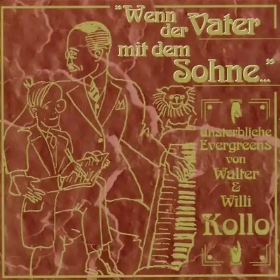 Siegfried Mai - Wenn der Vater mit dem Sohne (Unsterbliche Evergreens von Walter