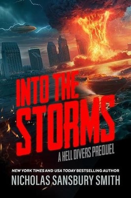 Into the Storms: A Hell Divers Prequel by Nicholas Sansbury Smith Hardcover Book