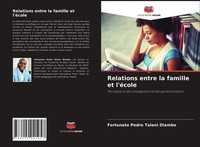 Fortunato Pedro Talani Diambo | Relations Entre La Famille Et L'éCole | Buch