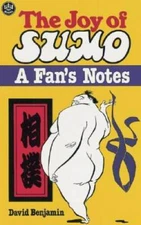 Joy of Sumo - Paperback By David Benjamin - GOOD