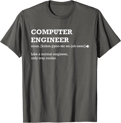 Computer Engineer , Gift Idea For Computer Engineer Unisex T-Shirt | eBay