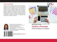 Rossana Picado Alvarado (U. A.) | Cautiva Y Persuade | Taschenbuch | Spanisch