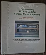 1972-1973 Cadillac Climate Control Systems Troubleshooting Manual By Tim Groves 1972-1973 Cadillac Climate Control Systems Troubleshooting Manual By Tim Groves
