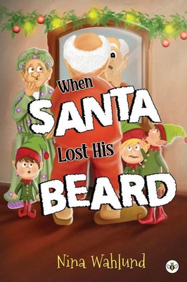 Nina Wahlund | When Santa Lost His Beard | Taschenbuch | Englisch (2023)
