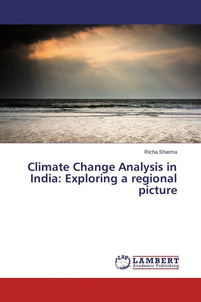 Richa Sharma | Climate Change Analysis In India: Exploring A Regional Picture-image