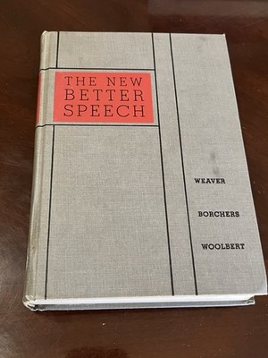 The New Better Speech HC Harcourt, Brace and Company 1941 Andrew T. Weaver