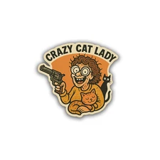 Crazy Cat Lady 3.5 Inch Sticker Vinyl Decal Crazy Gun Cat Funny Meme Adorable