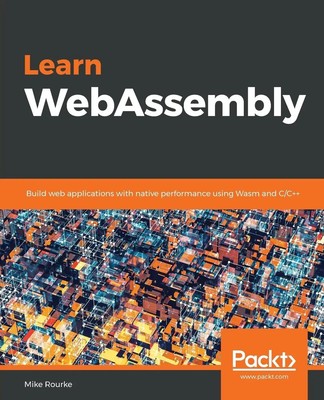 Mike Rourke | Learn WebAssembly | Taschenbuch | Englisch (2018)