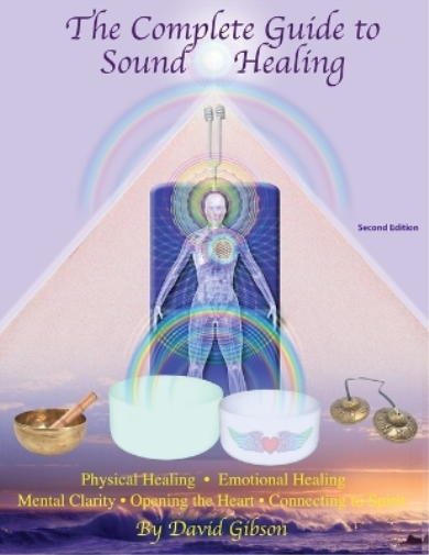 David Gibson The Complete Guide to Sound Healing (Tascabile)