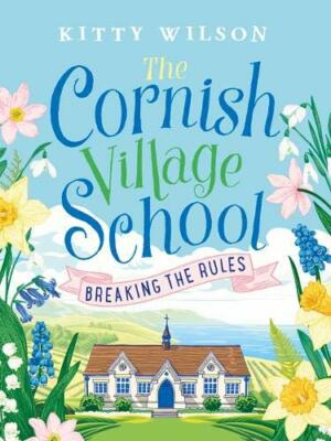 The Cornish Village School - Breaking the Rules (Cornish Village
