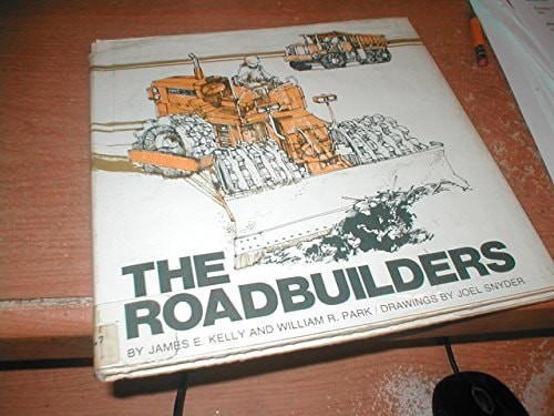 The Roadbuilders by Kelly, James E., Good Book