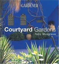 Courtyard Gardens (Country Living Gardener) by Musgrave