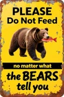 Vintage Tin Metal Signs Home Décor Please Do Not Feed The Bears No Matter What T