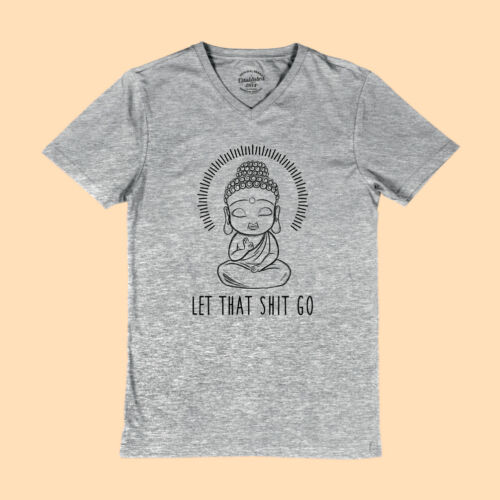 T-shirt Let That Sh!t Go t-shirt méditation Bouddha col en V unisexe t-shirts drôles - Photo 1/4