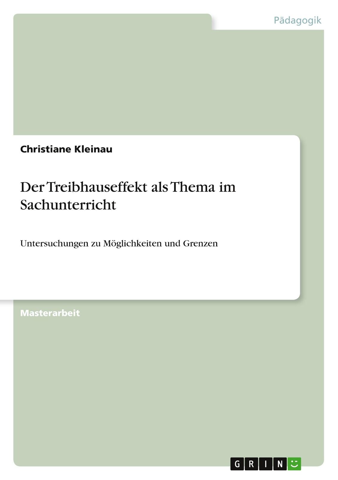 Der Treibhauseffekt als Thema im Sachunterricht | Buch | 9783656317883 - Kleinau, Christiane