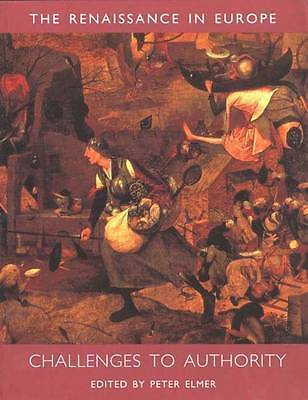 Challenges to Authority: The Renaissance in Europe: Volume 3: A Cultural...