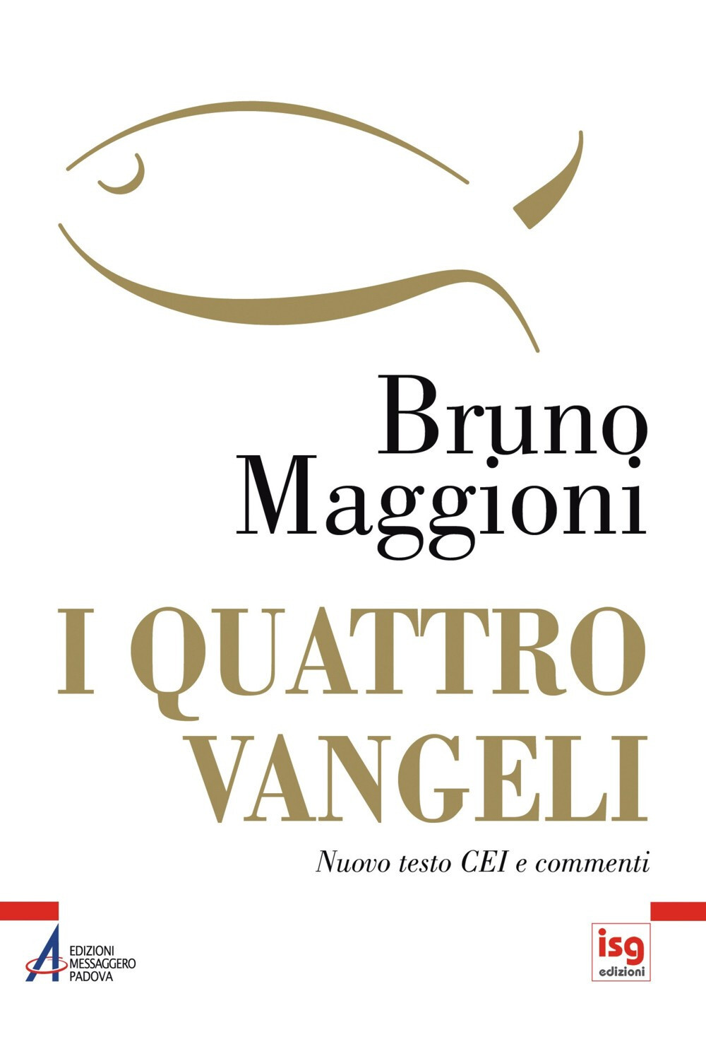 I quattro Vangeli. Nuovo testo CEI e commenti - Maggioni Bruno