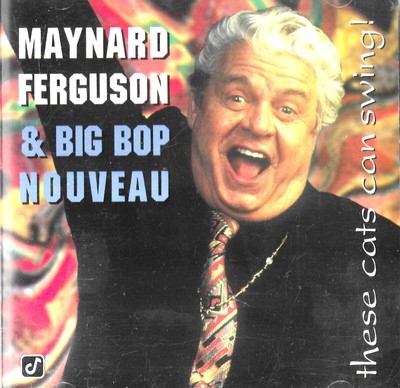 MAYNARD FERGUSON CD  These Cats Can Swing!  FREE SHIP