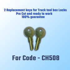 CH508. 2 Replacement keys for Truck Tool box locks, Pre cut to your code: CH508