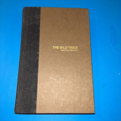 Wild Times, The, , Martin Perlich, Good, 2006-08-01, K16